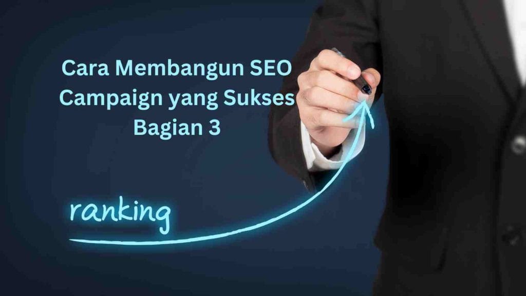Cara Membangun SEO Campaign yang Sukses