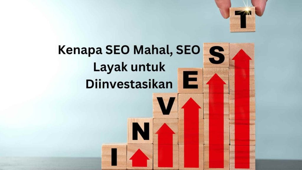 Kenapa SEO Mahal