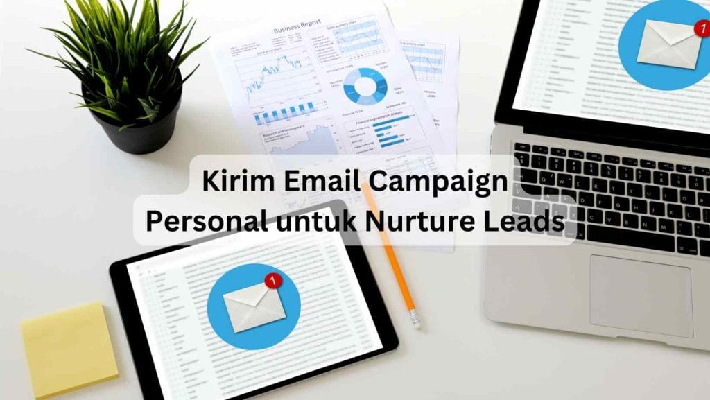 Kirim Email Campaign Personal untuk Nurture Leads