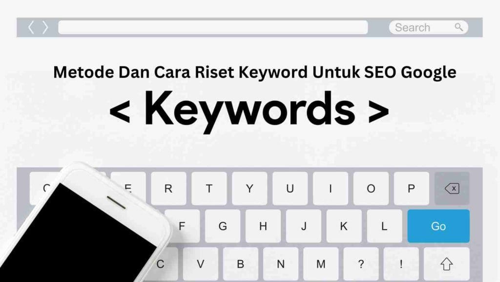 Metode Dan Cara Riset Keyword Untuk SEO Google