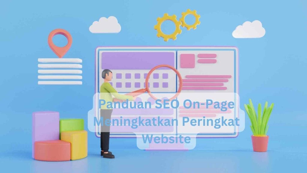 Panduan SEO On-Page Meningkatkan Peringkat Website