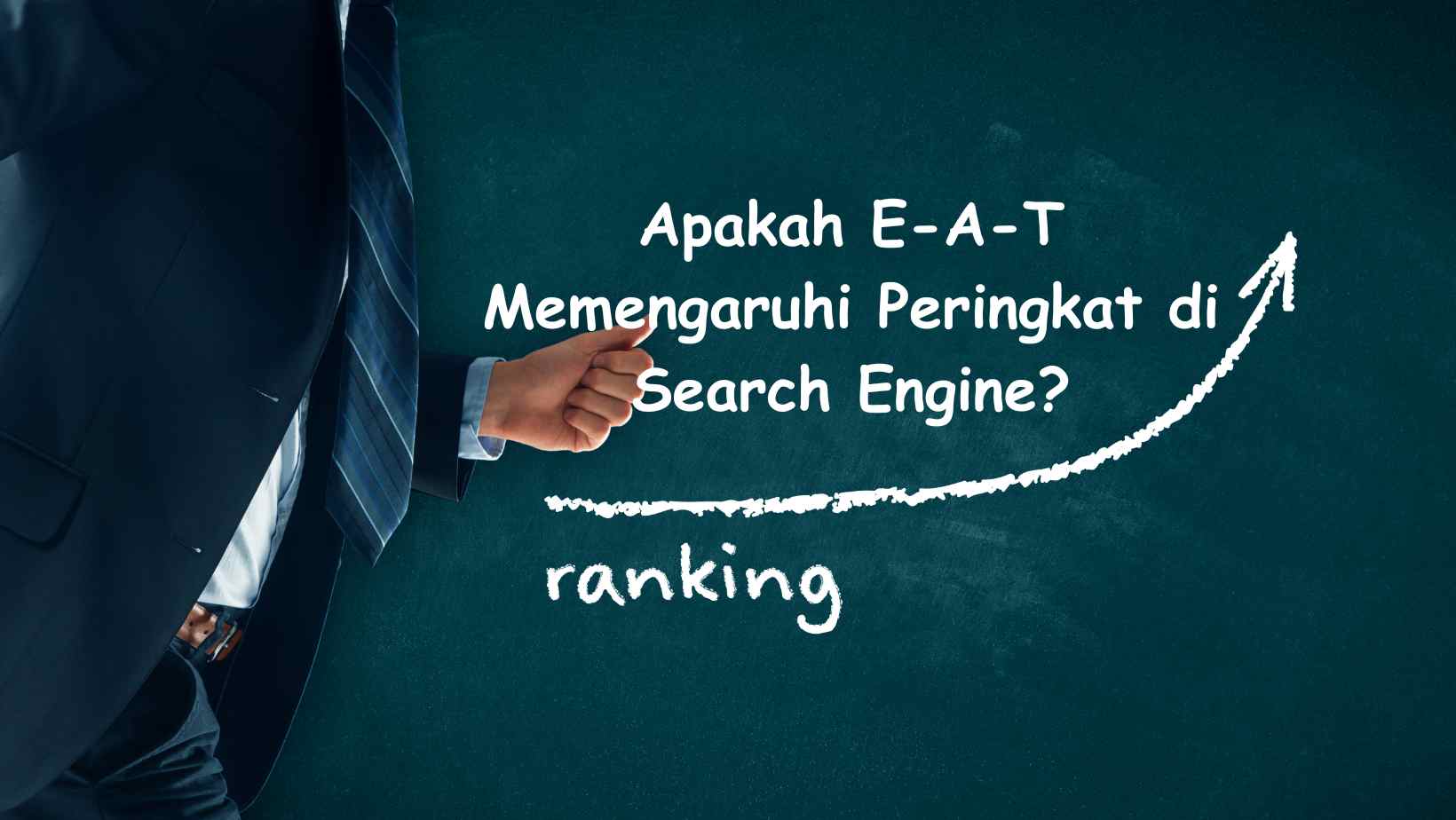 Apakah E-A-T Memengaruhi Peringkat di Search Engine?