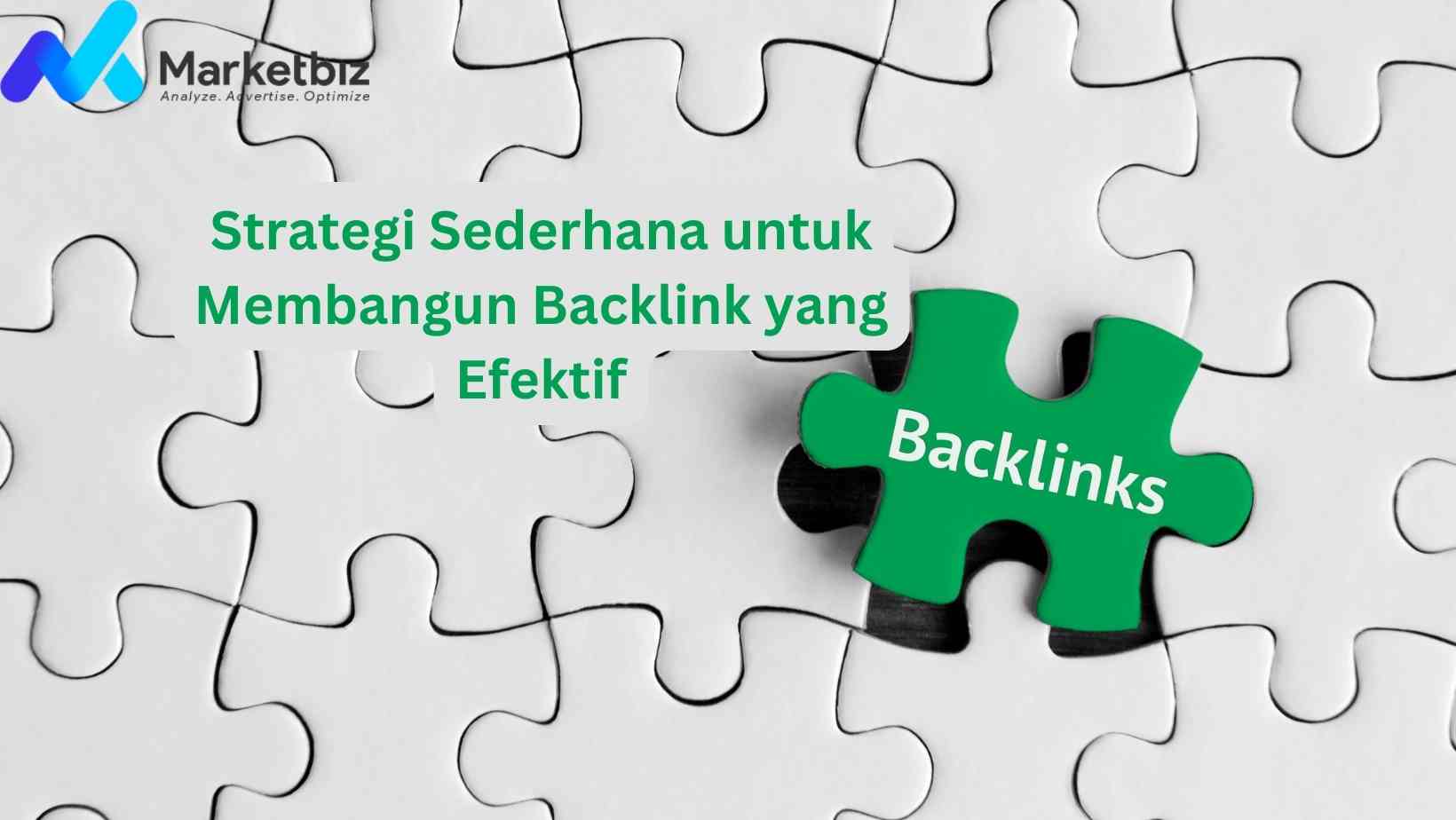 Strategi Sederhana untuk Membangun Backlink yang Efektif